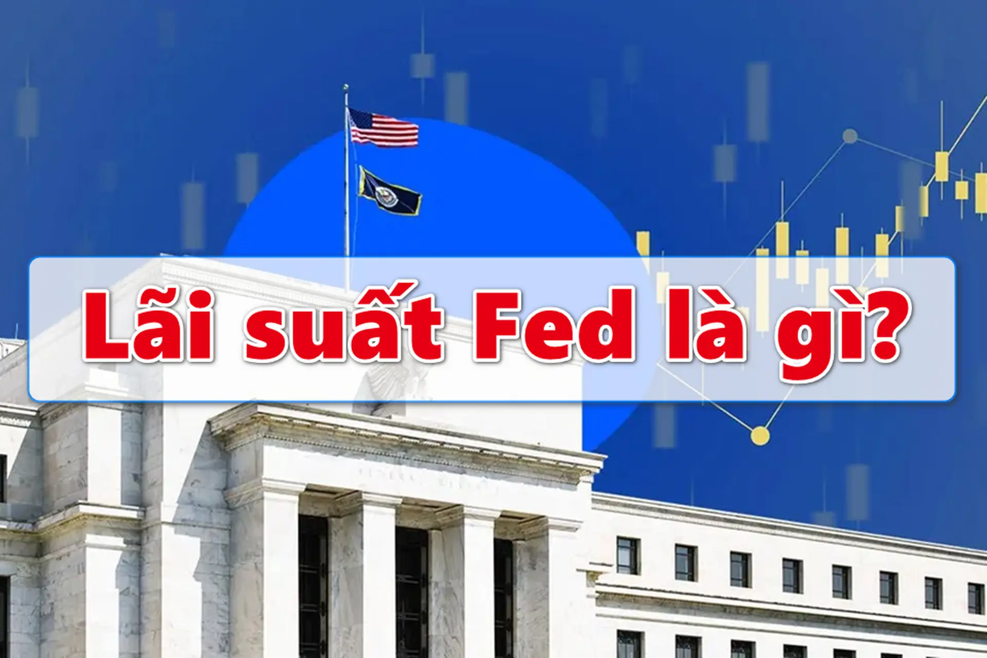 lai suat fed la gi 01 015f4d45f5